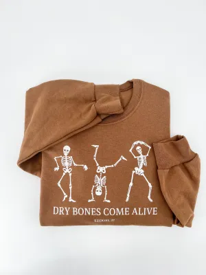 Dry Bones Come Alive Sweatshirt